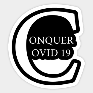 Conquer covid 19 Sticker